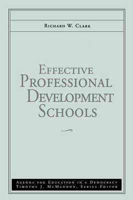 Effective Professional Development Schools: v.3 by Richard W. Clark image