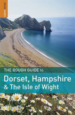 The Rough Guide to Dorset, Hampshire and the Isle of Wight by Matthew Hancock image