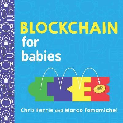 Blockchain for Babies by Chris Ferrie image