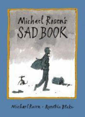 Michael Rosen's Sad Book (Smarties Silver Award Winner) by Michael Rosen image