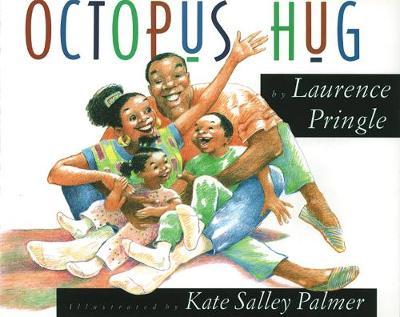 Octopus Hug by Laurence Pringle