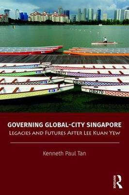 Governing Global-City Singapore by Kenneth Paul Tan image