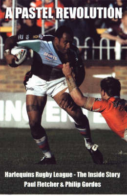 A Pastel Revolution: Harlequins Rugby League - The Inside Story by Paul Fletcher image