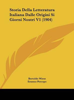 Storia Della Letteratura Italiana Dalle Origini Si Giorni Nostri V1 (1904) by Erasmo Percopo image