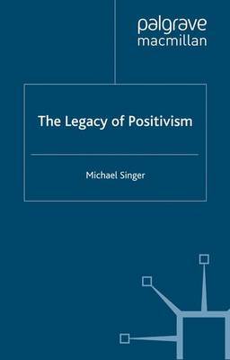 The Legacy of Positivism by Michael Singer image
