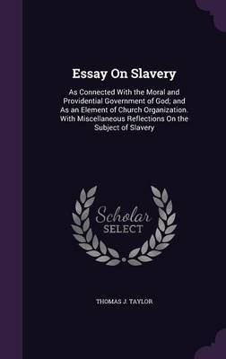 Essay on Slavery by Thomas J. Taylor image