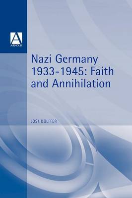 Nazi Germany 1933-1945 by Jost Dulffer