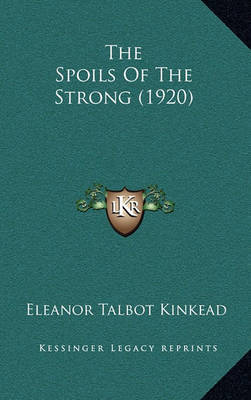 The Spoils of the Strong (1920) by Eleanor Talbot Kinkead image
