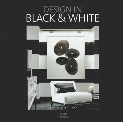 Monochrome: Design in Black & White by Janelle McCulloch image