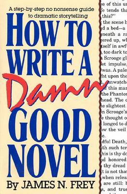 How to Write A Damn Good Novel by Frey image