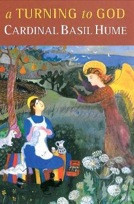 A Turning to God by Basil Hume image
