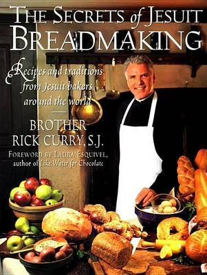 The Secret of Jesuit Breadmaking by Rick Curry image