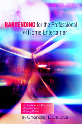 Bartending for the Professional and Home Entertainer image