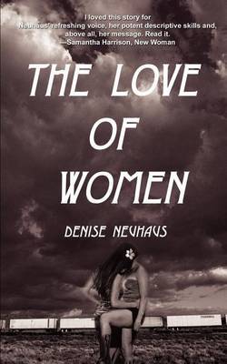 The Love of Women by Denise Neuhaus image