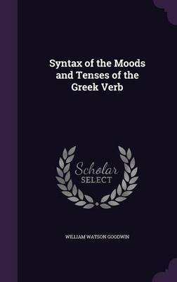 Syntax of the Moods and Tenses of the Greek Verb image