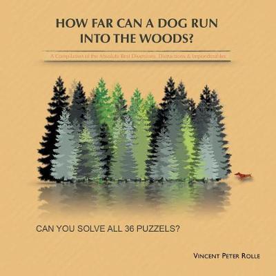 How Far Can a Dog Run Into the Woods? by Vincent Peter Rolle image