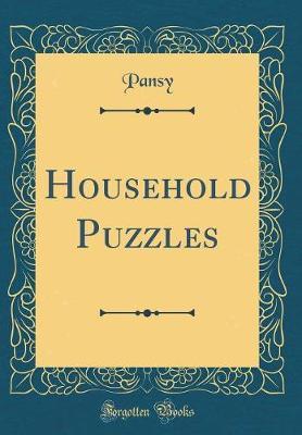 Household Puzzles (Classic Reprint) by Pansy Pansy image