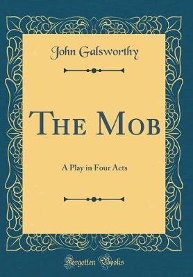 The Mob by John Galsworthy image
