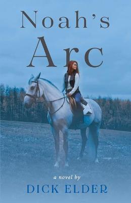 Noah's Arc by Dick Elder image