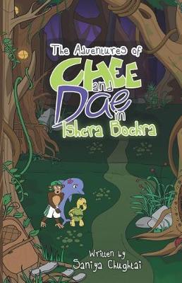 The Adventures of Chee and Dae in Ishcra Bochra by Saniya Chughtai image