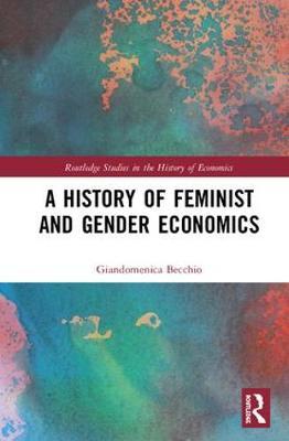 A History of Feminist and Gender Economics by Giandomenica Becchio image