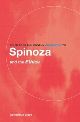 Routledge Philosophy GuideBook to Spinoza and the Ethics by Genevieve Lloyd image