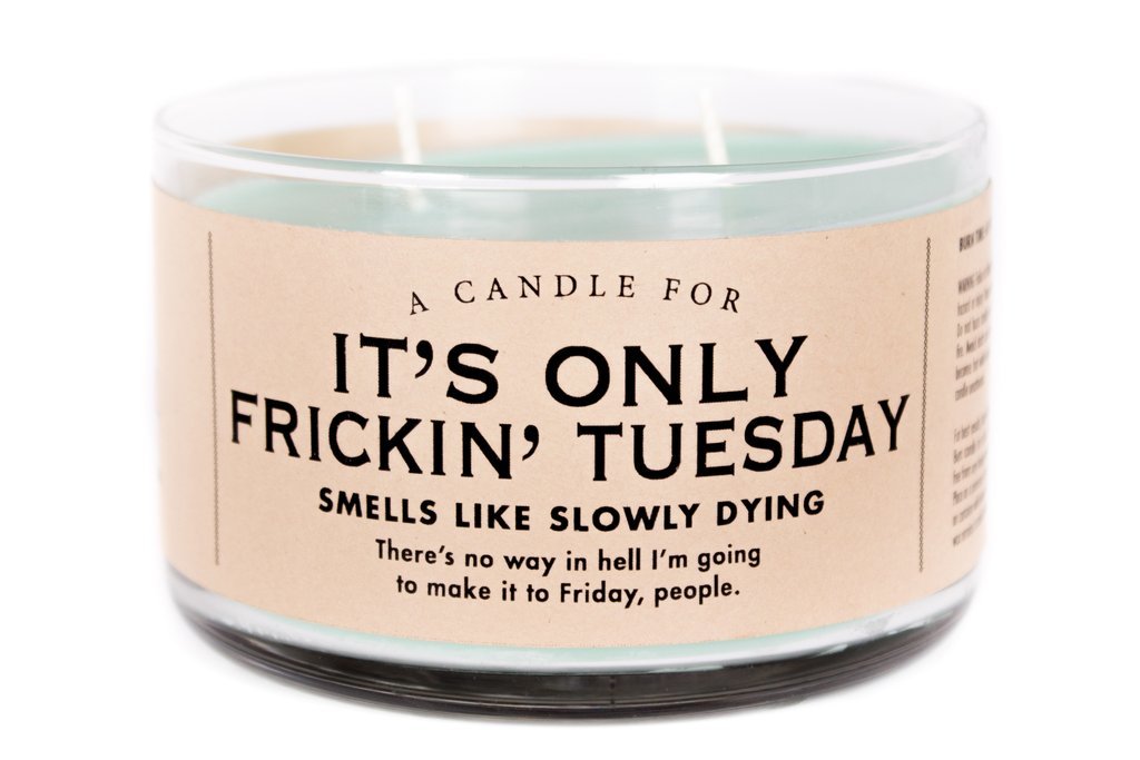 Whiskey River Co: A Candle For It's Only Frickin' Tuesday