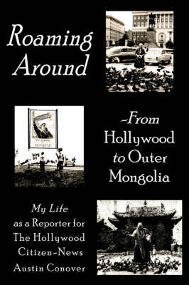 Roaming Around-From Hollywood to Outer Mongolia by Austin Conover image