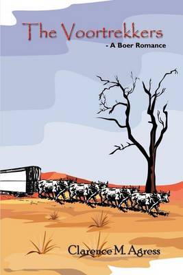 The Voortrekkers by Clarence M. Agress image