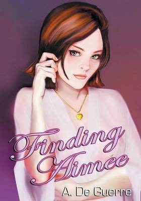 Finding Aimee by A De Guerre image