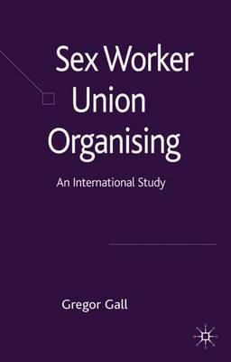Sex Worker Union Organising by Gregor Gall image