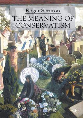 The Meaning of Conservatism by Roger Scruton image