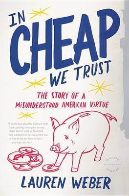 In CHEAP We Trust by David Rothkopf