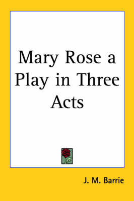 Mary Rose a Play in Three Acts by J.M.Barrie image