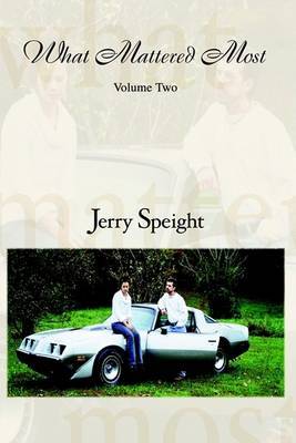 What Mattered Most: Volume Two by Jerry Brooks Speight image