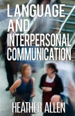 Language and Interpersonal Communication by Heather Allen image