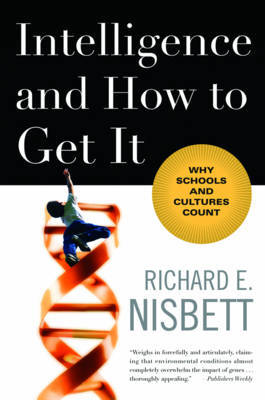 Intelligence and How to Get It by Richard E. Nisbett image