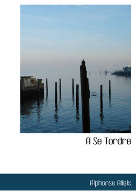 A Se Tordre by Alphonse Allais image