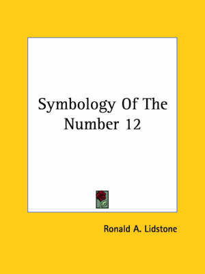 Symbology of the Number 12 on Paperback by Ronald A. Lidstone