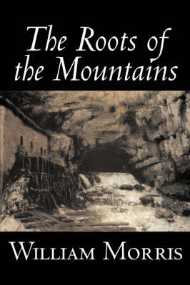 The Roots of the Mountains by William Morris image