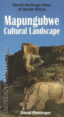Southbound Pocket Guide to the Mapungubwe Cultural Landscape by David Fleminger image