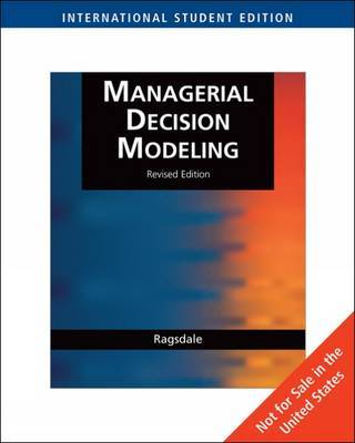 Managerial Decision Modeling: WITH Student CD-Rom, Microsoft Project Management 2007 and Crystal Ball Pro Printed Access Card by Cliff T Ragsdale image