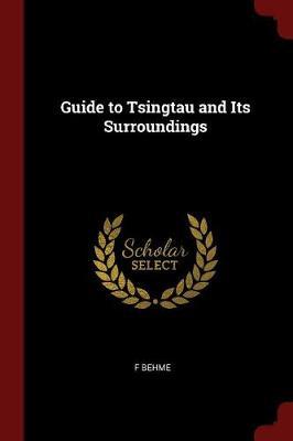 Guide to Tsingtau and Its Surroundings by F Behme image