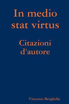 In Medio Stat Virtus: Citazioni D'autore image