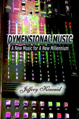 Dymensional Music by Jeffery Kincaid image