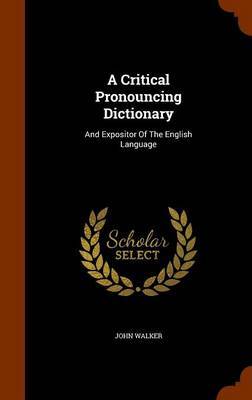 A Critical Pronouncing Dictionary by John Walker image