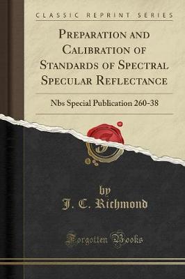 Preparation and Calibration of Standards of Spectral Specular Reflectance by J C Richmond image