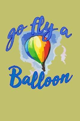 Go Fly A Balloon by Books by 3am Shopper image