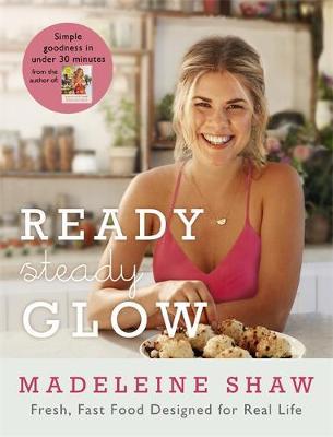 Ready, Steady, Glow on Hardback by Madeleine Shaw