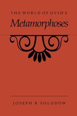 The World of Ovid's Metamorphoses by Joseph B. Solodow image